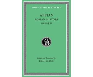 Appian Roman History, Volume III (Copertina rigida) Loeb Classical Library