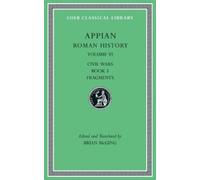 Appian Roman History, Volume VI (Copertina rigida) Loeb Classical Library