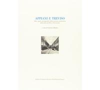 Appiani e Treviso. Idee, opere, protagonisti della tensione modernista nella città tra Otto e Novecento