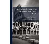 Appianou Romaikon emphyliona. Civil wars