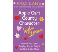 Apple Cart County Character Side Stories: Sweet Southern Romantic Comedy Collection