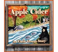 Apple Cider: An Uncle George Story Book 8
