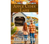 Apple Cider Lane: A cozy, clean, faith-filled, small-town romance set in New England. Book #1 in the Dreamer's Cove Series. Brimming with Fall ... lattes and seaside charm. Great Autumn read