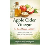 Apple Cider Vinegar for Blood Sugar Support: A Practical Guide to Safe Use, Capsules, and Daily Lifestyle Habits