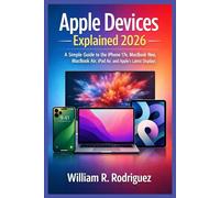 Apple Devices Explained 2026: A Simple Guide to the iPhone 17e, MacBook Neo, MacBook Air, iPad Air, and Apple’s Latest Displays