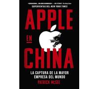 Apple en China: La captura de la mayor empresa del mundo