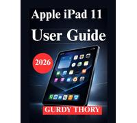 Apple iPad 11 User Guide: A Clear and Practical Manual to Getting Started