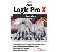 Apple Logic Pro X. Guida all'uso