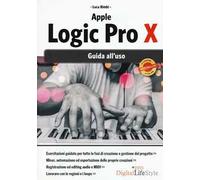 Apple Logic Pro X. Guida all'uso