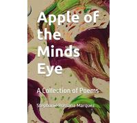 Apple of the Minds Eye: A Collection of Poems
