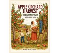 Apple Orchard Harvest: Western New York Coloring Book