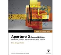 Apple Pro Training Series: Aperture 3 by Scoppettuolo, Dion [13 October 2012]