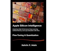 Apple Silicon Intelligence: Mastering High-Performance Deep Learning, Unified Memory, and Lazy Evaluation with MLX.