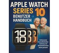 Apple Watch Series 10 Benutzerhandbuch Für Senioren: Umfassende Gesundheitsüberwachung und Sicherheitsschutz leicht gemacht