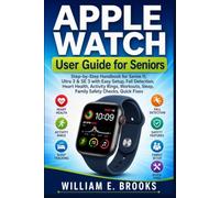 APPLE WATCH USER GUIDE FOR SENIORS: Step-by-Step Handbook for Series 11, Ultra 3 & SE 3 with Easy Setup, Fall Detection, Heart Health, Activity Rings, ... Sleep, Family Safety Checks, Quick Fixes