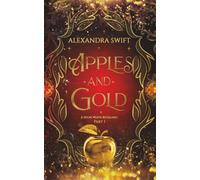 Apples and Gold: A Snow White Retelling: 2
