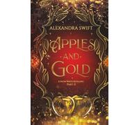 Apples and Gold: A Snow White Retelling Part II: 3
