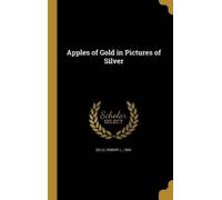 Apples of Gold in Pictures of Silver (Copertina rigida)