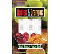 Apples & Oranges Word Search Puzzle Book: Easy To Read Print for Mental Clarity