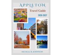 Appleton Travel Guide 2026-2027