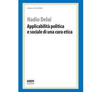 Applicabilità politica e sociale di una cura etica