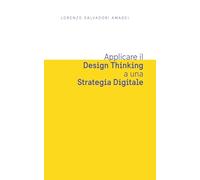 Applicare il Design Thinking ad una strategia digitale