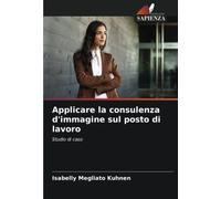 Applicare la consulenza d'immagine sul posto di lavoro: Studio di caso