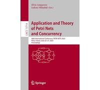 Application and Theory of Petri Nets and Concurrency: 46th International Conference, PETRI NETS 2025, Paris, France, June 22-27, 2025, Proceedings: ... June 22-27, 2025, Proceedings: 15714