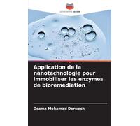 Application de la nanotechnologie pour immobiliser les enzymes de bioremédiation
