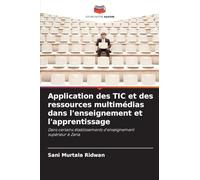 Application des TIC et des ressources multimédias dans l'enseignement et l'apprentissage: Dans certains établissements d'enseignement supérieur à Zaria
