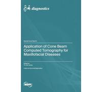 Application of Cone Beam Computed Tomography for Maxillofacial Diseases