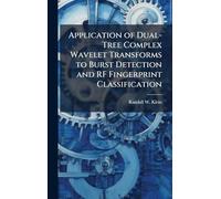 Application of Dual-Tree Complex Wavelet Transforms to Burst Detection and RF Fingerprint Classification