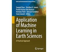 Application of Machine Learning in Earth Sciences: A Practical Approach