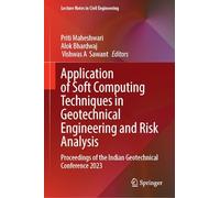 Application of Soft Computing Techniques in Geotechnical Engineering and Risk Analysis: Proceedings of the Indian Geotechnical Conference 2023: 715