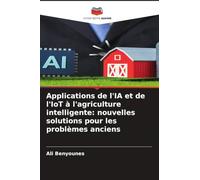 Applications de l'IA et de l'IoT à l'agriculture intelligente: nouvelles solutions pour les problèmes anciens