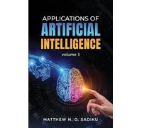 Applications of Artificial Intelligence: Volume 3