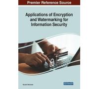 Applications of Encryption and Watermarking for Information Security (Tascabile)
