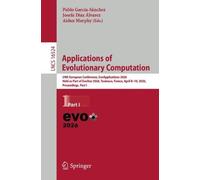 Applications of Evolutionary Computation: 29th European Conference, EvoApplications 2026, Held as Part of EvoStar 2026, Toulouse, France, April 8-10, 2026, Proceedings, Part I