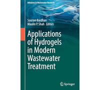 Applications of Hydrogels in Modern Wastewater Treatment