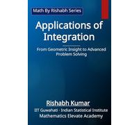 Applications of Integration: From Geometric Insight to Advanced Problem Solving