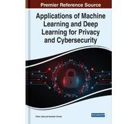 Applications of Machine Learning and Deep Learning for Privac (Copertina rigida)