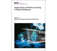 Applications of Machine Learning in Digital Healthcare (Copertina rigida)
