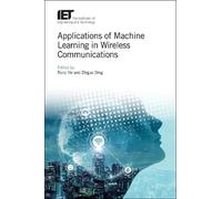 Applications of Machine Learning in Wireless Communications (Copertina rigida)