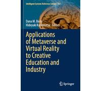 Applications of Metaverse and Virtual Reality to Creative Education and Industry: 267