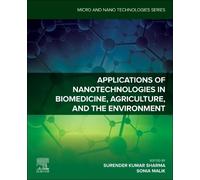 Applications of Nanotechnologies in Biomedicine, Agriculture and the Environment