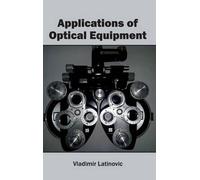 Applications of Optical Equipment (Copertina rigida)