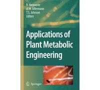 Applications of Plant Metabolic Engineering - R. Verpoorte - Springer, 2010