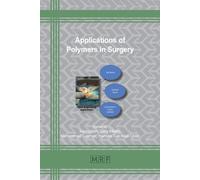 Applications of Polymers in Surgery (Tascabile) Materials Research Foundations