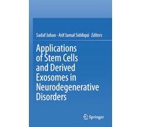 Applications of Stem Cells and derived Exosomes in Neurodegenerative Disorders