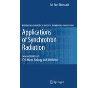 Applications of Synchrotron Radiation - Ari Ide-Ektessabi - Springer, 2010
